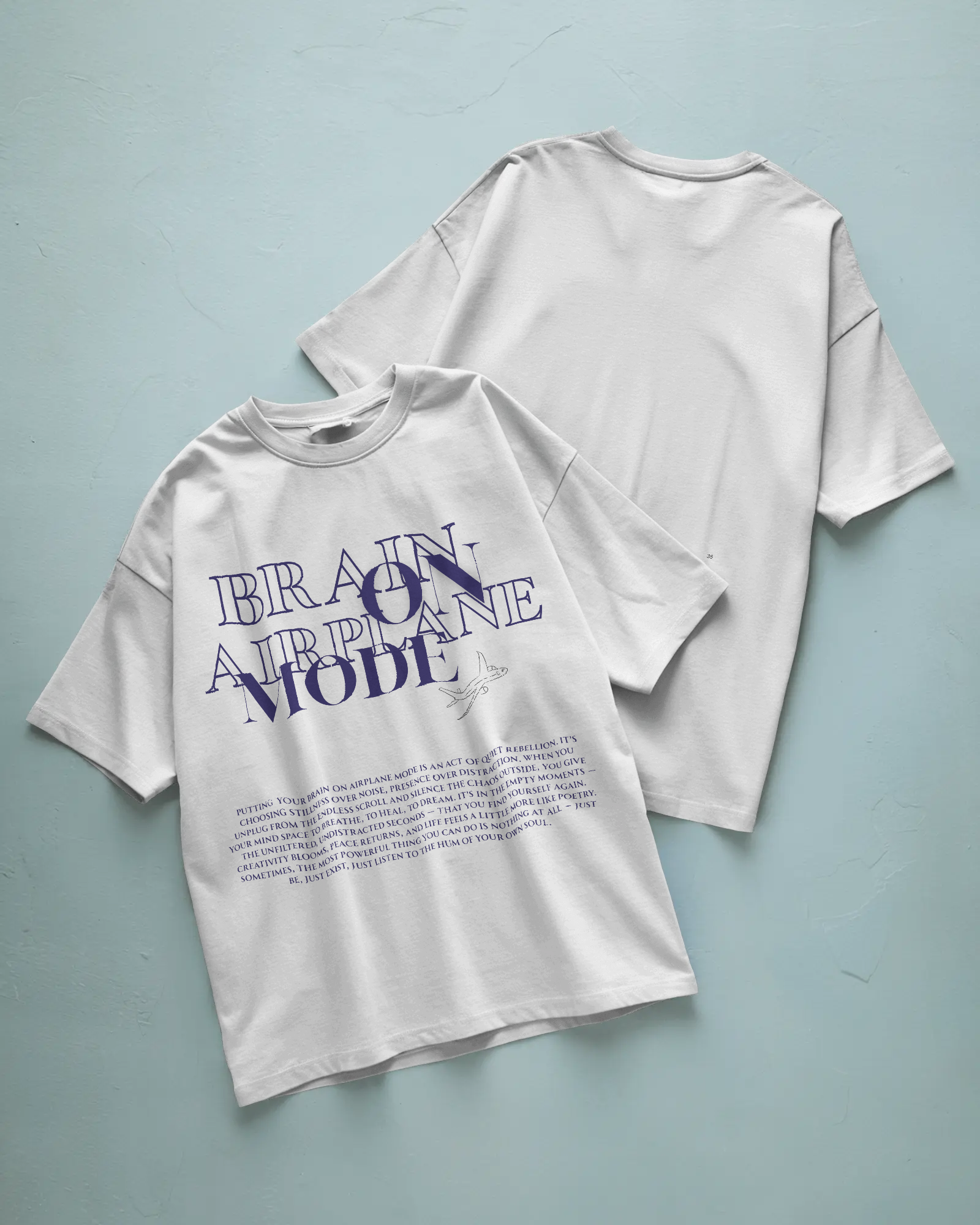 Brain on Airplane Mode : Oversized White T-shirt